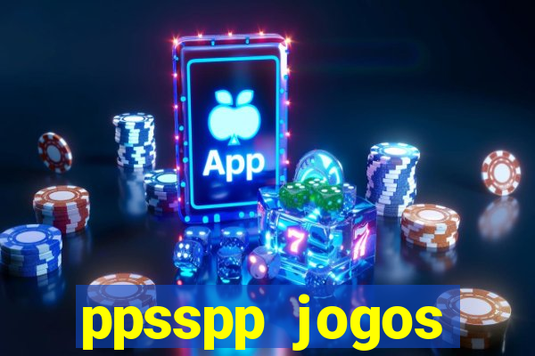 ppsspp jogos download mediafıre